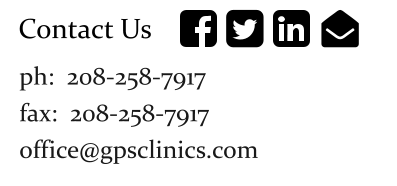Contact Us ph:  208-258-7917 fax:  208-258-7917 office@gpsclinics.com