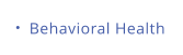 Behavioral Health